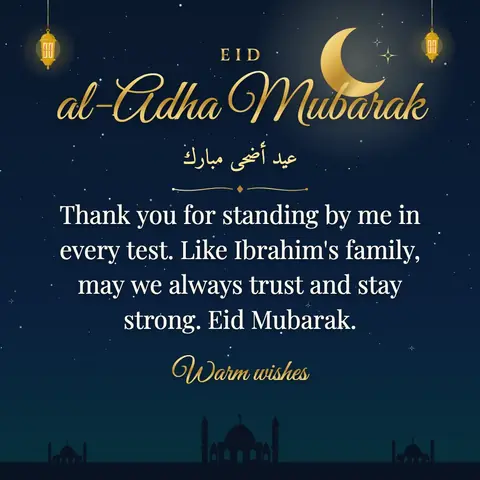 Eid al-Adha wishes image: Thank you for standing by me in every test. Like Ibrahim's family, may we always trust and stay strong. Eid Mubarak.