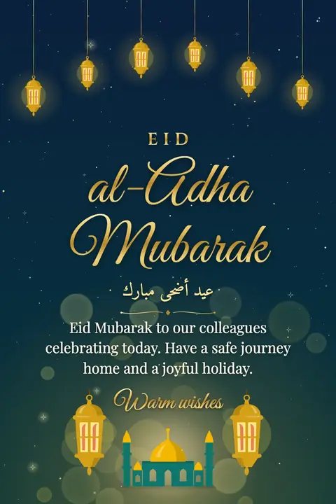 Eid al-Adha wishes image: Eid Mubarak to our colleagues celebrating today. Have a safe journey home and a joyful holiday.