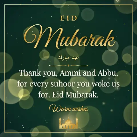 Eid al-Fitr wishes image: Thank you, Ammi and Abbu, for every suhoor you woke us for. Eid Mubarak.