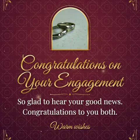 Engagement wishes image: So glad to hear your good news. Congratulations to you both.