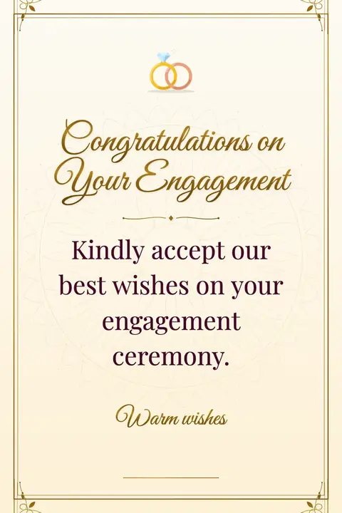 Engagement wishes image: Kindly accept our best wishes on your engagement ceremony.
