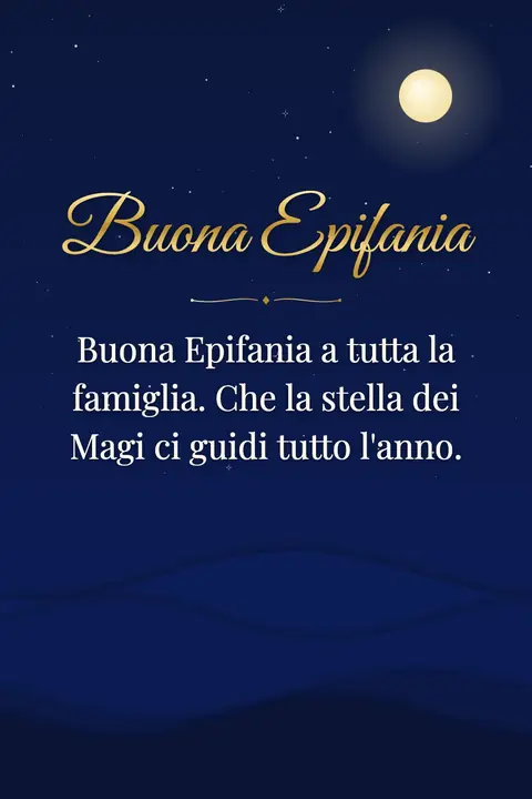 Epiphany wishes image: Buona Epifania a tutta la famiglia. Che la stella dei Magi ci guidi tutto l'anno.