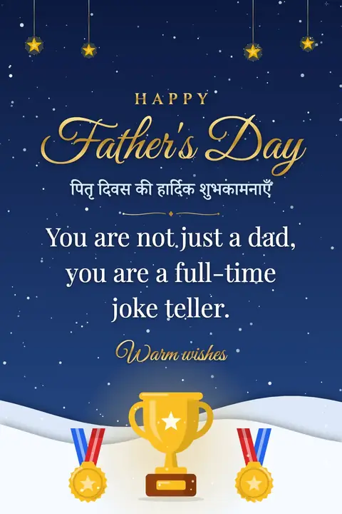 Father's Day wishes image: You are not just a dad, you are a full-time joke teller.