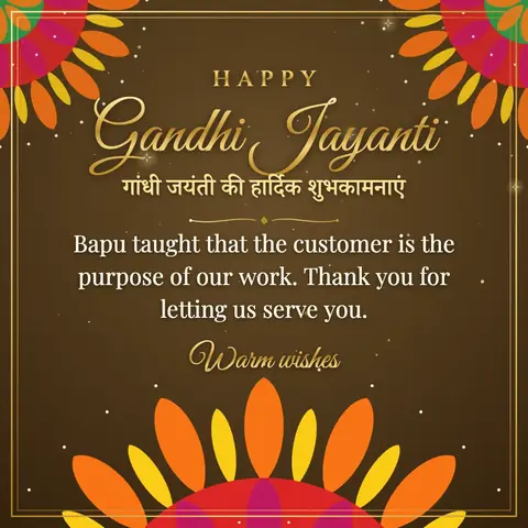 Gandhi Jayanti wishes image: Bapu taught that the customer is the purpose of our work. Thank you for letting us serve you.