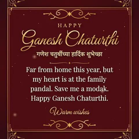Ganesh Chaturthi wishes image: Far from home this year, but my heart is at the family pandal. Save me a modak. Happy Ganesh Chaturthi.