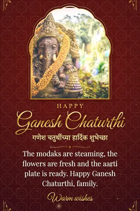 Ganesh Chaturthi wishes image: The modaks are steaming, the flowers are fresh and the aarti plate is ready. Happy Ganesh Chaturthi, family.
