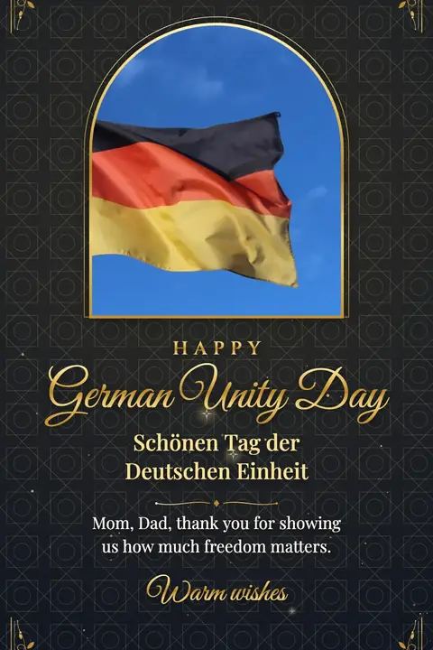 German Unity Day wishes image: Mom, Dad, thank you for showing us how much freedom matters.