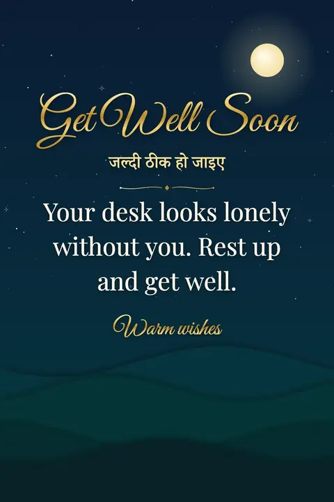 Get Well Soon wishes image: Your desk looks lonely without you. Rest up and get well.