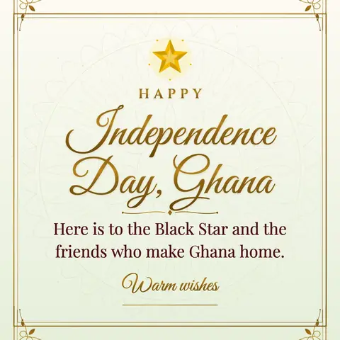 Ghana Independence Day wishes image: Here is to the Black Star and the friends who make Ghana home.