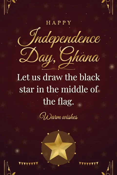 Ghana Independence Day wishes image: Let us draw the black star in the middle of the flag.