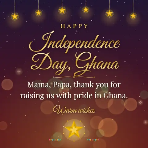 Ghana Independence Day wishes image: Mama, Papa, thank you for raising us with pride in Ghana.
