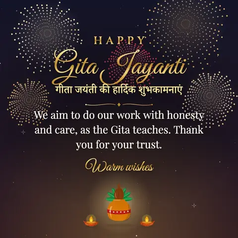 Gita Jayanti wishes image: We aim to do our work with honesty and care, as the Gita teaches. Thank you for your trust.