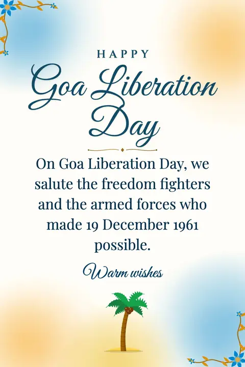 Goa Liberation Day wishes image: On Goa Liberation Day, we salute the freedom fighters and the armed forces who made 19 December 1961 possible.