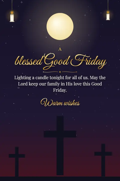 Good Friday wishes image: Lighting a candle tonight for all of us. May the Lord keep our family in His love this Good Friday.