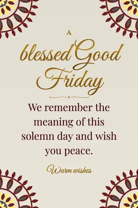 Good Friday wishes image: We remember the meaning of this solemn day and wish you peace.
