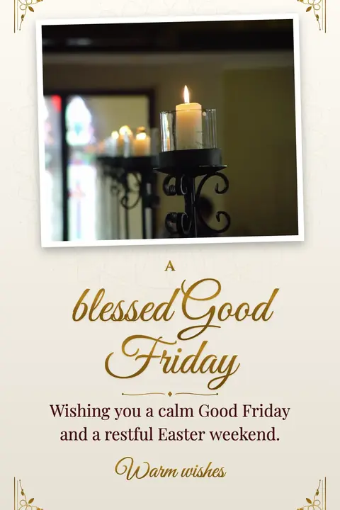 Good Friday wishes image: Wishing you a calm Good Friday and a restful Easter weekend.