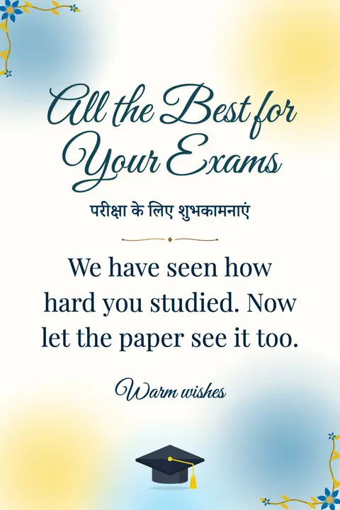Good Luck for Exams wishes image: We have seen how hard you studied. Now let the paper see it too.