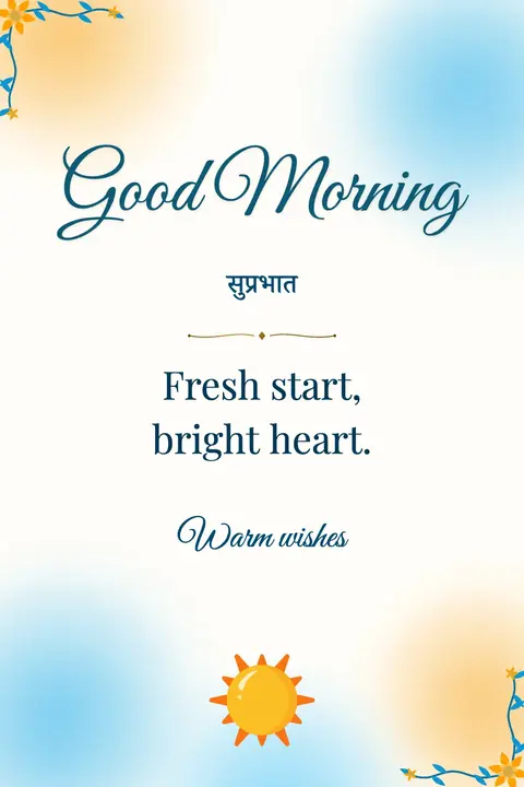 Good Morning wishes image: Fresh start, bright heart.