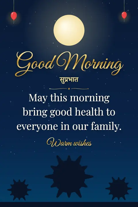 Good Morning wishes image: May this morning bring good health to everyone in our family.