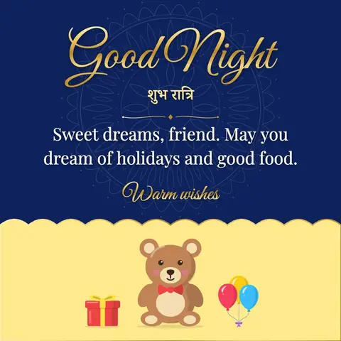 Good Night wishes image: Sweet dreams, friend. May you dream of holidays and good food.