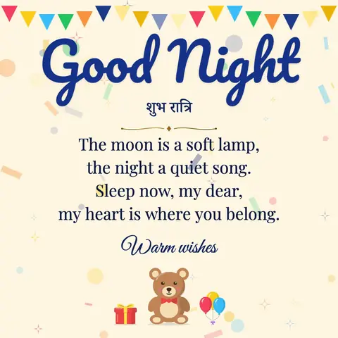 Good Night wishes image: The moon is a soft lamp, the night a quiet song. Sleep now, my dear, my heart is where you belong.