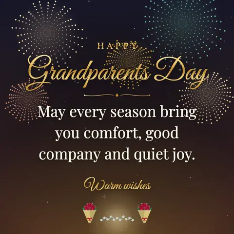 Grandparents Day wishes image: May every season bring you comfort, good company and quiet joy.