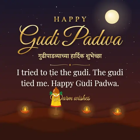 Gudi Padwa wishes image: I tried to tie the gudi. The gudi tied me. Happy Gudi Padwa.