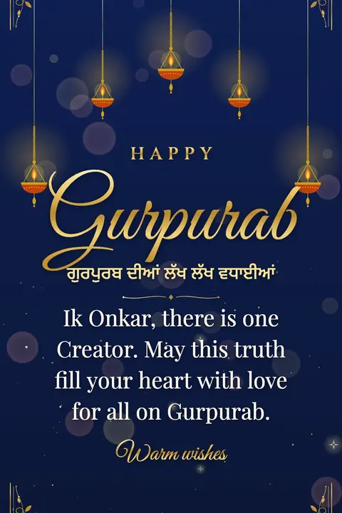 Guru Nanak Jayanti wishes image: Ik Onkar, there is one Creator. May this truth fill your heart with love for all on Gurpurab.