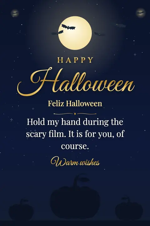 Halloween wishes image: Hold my hand during the scary film. It is for you, of course.