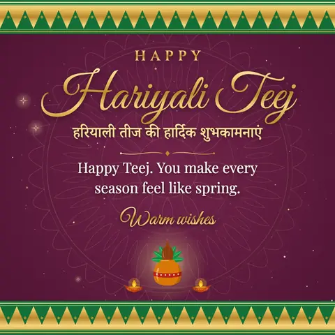 Hariyali Teej wishes image: Happy Teej. You make every season feel like spring.