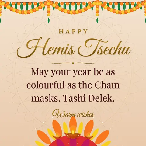 Hemis Festival wishes image: May your year be as colourful as the Cham masks. Tashi Delek.