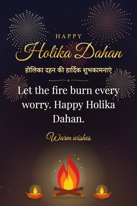 Holika Dahan wishes image: Let the fire burn every worry. Happy Holika Dahan.