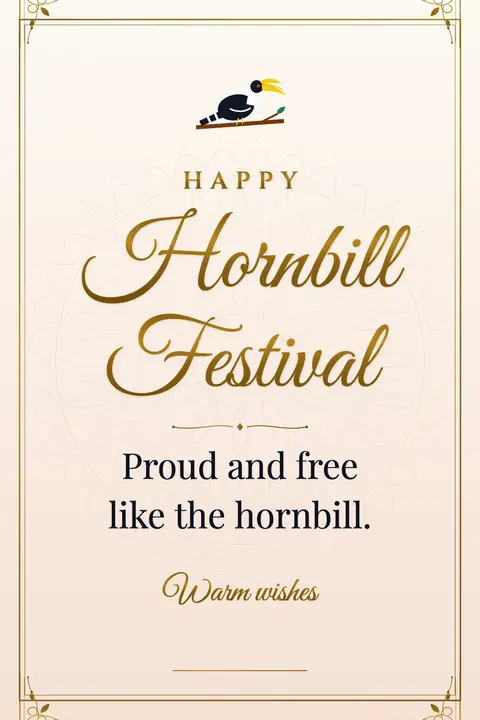 Hornbill Festival wishes image: Proud and free like the hornbill.