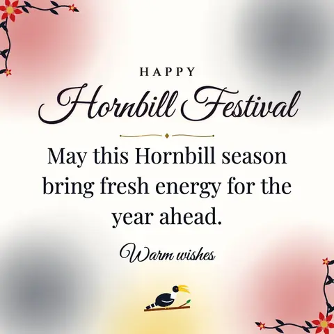 Hornbill Festival wishes image: May this Hornbill season bring fresh energy for the year ahead.