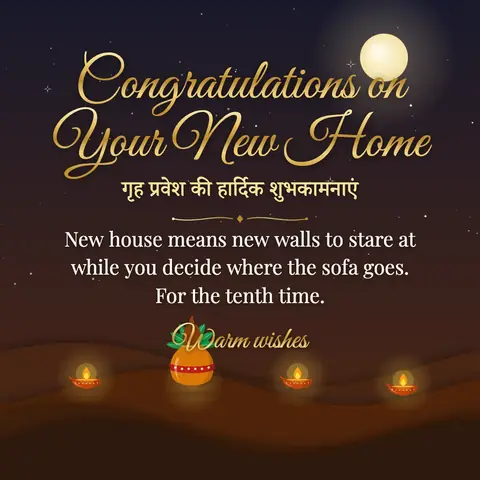 Housewarming wishes image: New house means new walls to stare at while you decide where the sofa goes. For the tenth time.