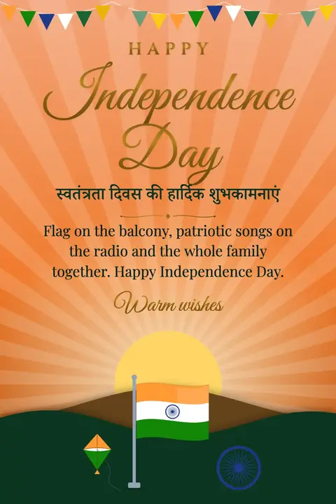 Independence Day (India) wishes image: Flag on the balcony, patriotic songs on the radio and the whole family together. Happy Independence Day.