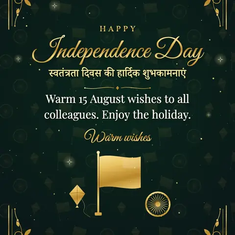 Independence Day (India) wishes image: Warm 15 August wishes to all colleagues. Enjoy the holiday.