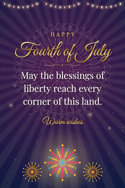 Independence Day (USA) wishes image: May the blessings of liberty reach every corner of this land.