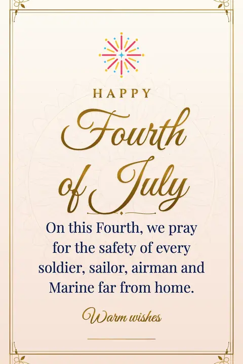Independence Day (USA) wishes image: On this Fourth, we pray for the safety of every soldier, sailor, airman and Marine far from home.