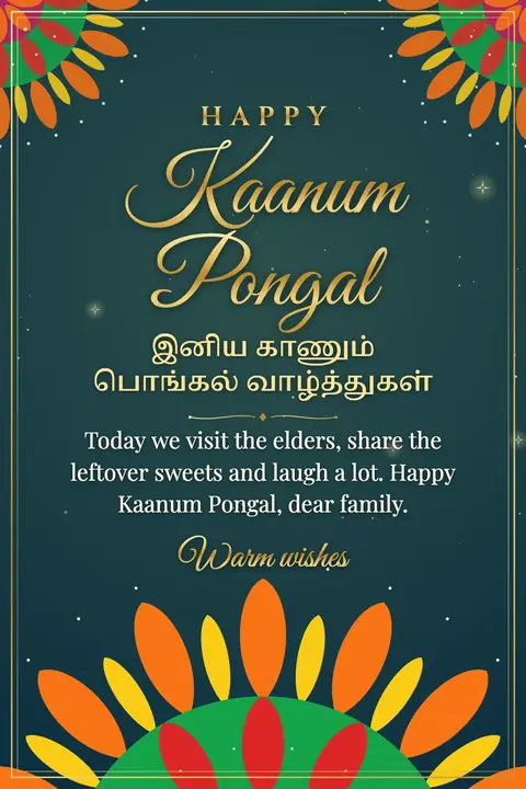 Kaanum Pongal wishes image: Today we visit the elders, share the leftover sweets and laugh a lot. Happy Kaanum Pongal, dear family.