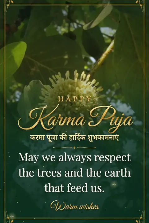 Karma Puja wishes image: May we always respect the trees and the earth that feed us.