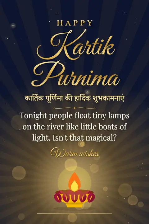 Kartik Purnima wishes image: Tonight people float tiny lamps on the river like little boats of light. Isn't that magical?