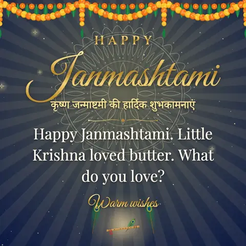 Krishna Janmashtami wishes image: Happy Janmashtami. Little Krishna loved butter. What do you love?
