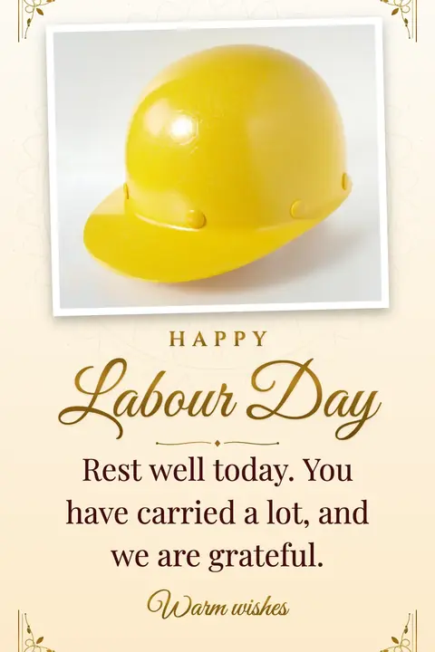 Labour Day wishes image: Rest well today. You have carried a lot, and we are grateful.