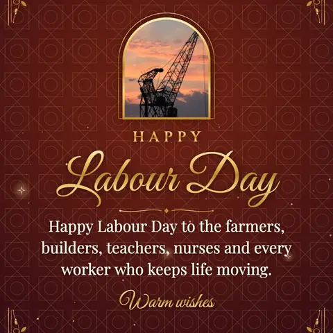 Labour Day wishes image: Happy Labour Day to the farmers, builders, teachers, nurses and every worker who keeps life moving.