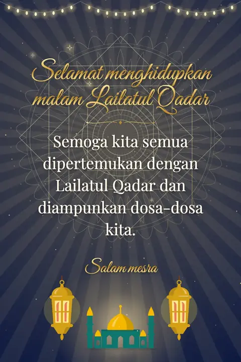 Laylat al-Qadr wishes image: Semoga kita semua dipertemukan dengan Lailatul Qadar dan diampunkan dosa-dosa kita.