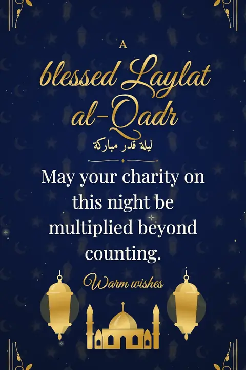 Laylat al-Qadr wishes image: May your charity on this night be multiplied beyond counting.