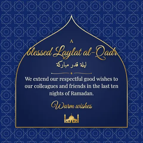 Laylat al-Qadr wishes image: We extend our respectful good wishes to our colleagues and friends in the last ten nights of Ramadan.