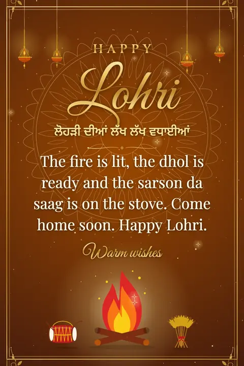 Lohri wishes image: The fire is lit, the dhol is ready and the sarson da saag is on the stove. Come home soon. Happy Lohri.