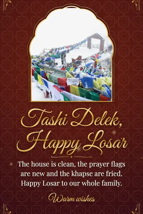 Losar wishes image: The house is clean, the prayer flags are new and the khapse are fried. Happy Losar to our whole family.